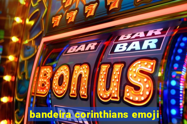 bandeira corinthians emoji